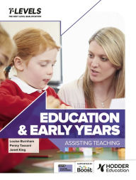 Title: Education and Early Years T Level: Assisting Teaching, Author: Penny Tassoni