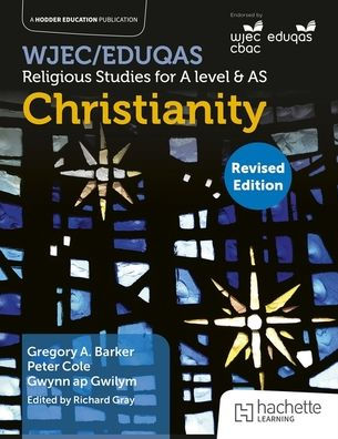 WJEC/Eduqas Religious Studies for A Level & AS -Christianity Revised