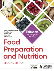 Title: Eduqas GCSE Food Preparation and Nutrition Second Edition, Author: Alison Clough-Halstead