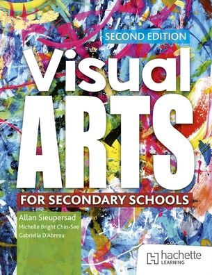 Visual Arts for Secondary Schools Second Edition