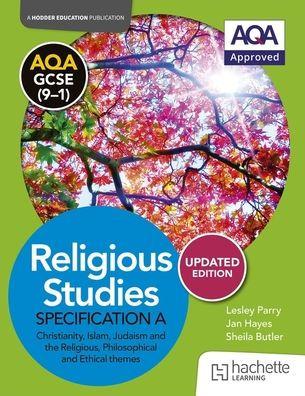 AQA GCSE (9-1) Religious Studies Specification A Christianity, Islam, Judaism and the Themes UPDATED EDITION