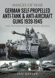 Kindle ebooks: German Self-Propelled Anti-Tank and Anti-Aircraft Guns, 1939-1945 FB2 CHM by Ian Baxter 9781036100605