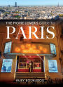 The Movie Lover's Guide to Paris