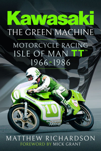 Kawasaki - The Green Machine: Isle of Man TT, 1966-1986