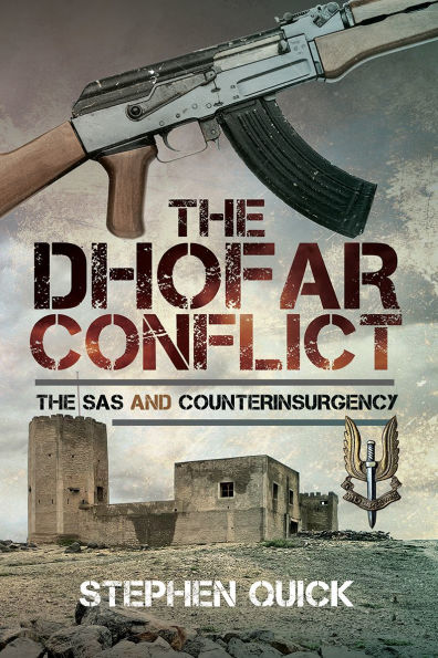 The Dhofar Conflict: The SAS and Counterinsurgency