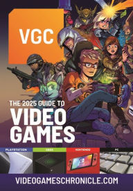 Title: VGC: The 2025 Guide to Video Games, Author: 1981 Media Ltd