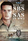 With the SBS and SAS in WW2: Corporal Ken Smith's Wartime Service from the Royal Marines to the Special Forces