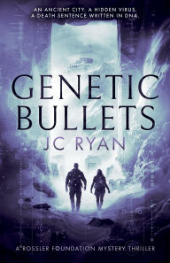 Title: Genetic Bullets: A thriller, Author: JC Ryan