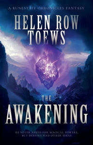 Title: The Awakening, Author: Helen Row Toews