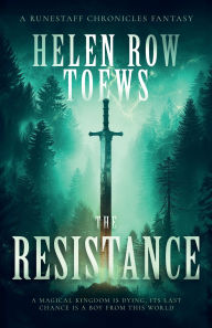 Title: The Resistance, Author: Helen Row Toews