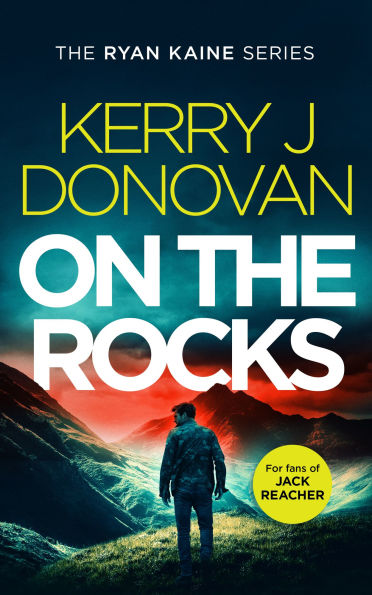 On the Rocks: Book 2 in the Ryan Kaine series