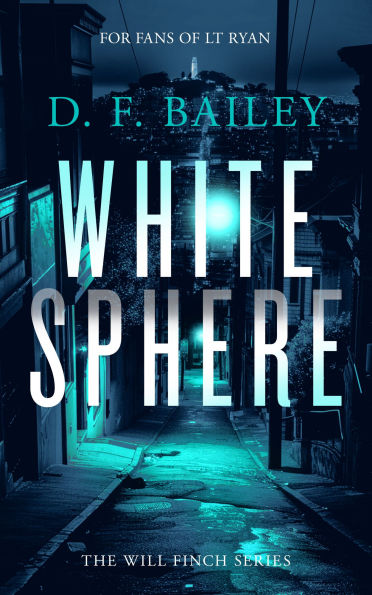 White Sphere: A Will Finch Mystery Thriller