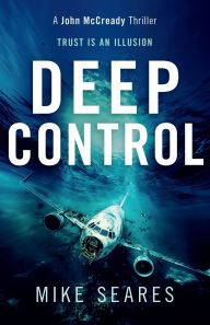 Title: Deep Control: Trust is an illusion, Author: Mike Seares