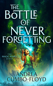 Free downloads audio books online The Bottle of Never Forgetting