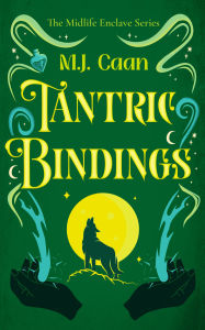 Title: Tantric Bindings, Author: M.J. Caan