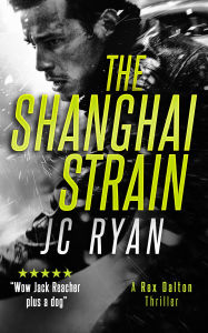 Free audiobook downloads itunes The Shanghai Strain: A Rex Dalton Thriller