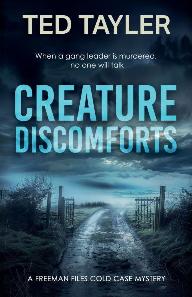 Creature Discomforts: A Cold Case Murder Mystery Series