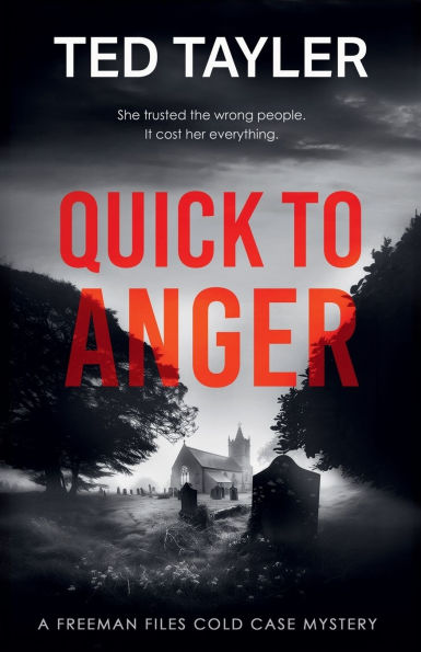 Quick to Anger: A Cold Case Murder Mystery Series