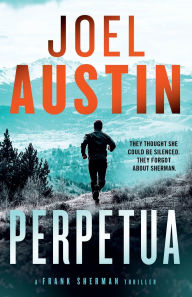 Download free epub ebooks for iphone Perpetua: A Military Thriller Where One Text Sparks a War (English Edition) by Joel Austin 9781036705343 ePub RTF