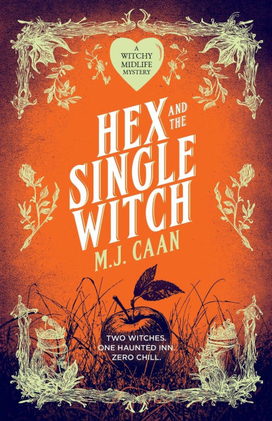 Hex And The Single Witch: Singing Falls Witches Book Six