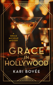 Ebook online free download Grace in Hollywood: A 1920's Grace Michelle Murder Mystery (English Edition) 9781036706371 by Kari Bovee DJVU