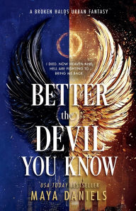 Title: Better The Devil You Know, Author: Maya Daniels