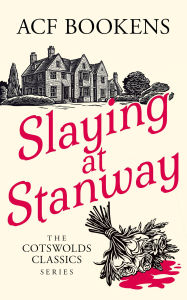 Download pdf free ebooks Slaying at Stanway by ACF Bookens 9781036707798 RTF (English literature)