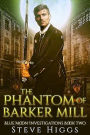 The Phantom of Barker Mill