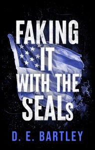 Download books ipod Faking It With The SEALs: O'Reilly Fight Club DJVU PDB RTF by D. E. Bartley