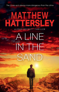 Title: A Line in the Sand: A John Beckett Thriller, Author: Matthew Hattersley