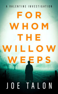 Title: For Whom The Willow Weeps, Author: Joe Talon