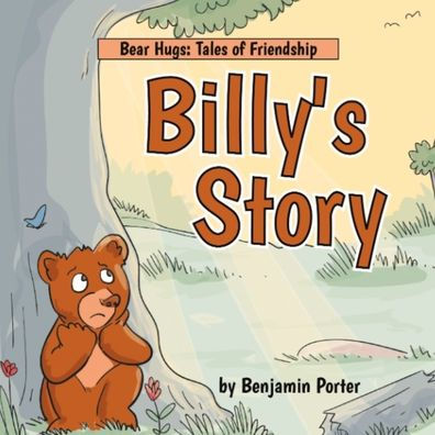 Billy's Story: A tale of friendship, love and acceptance