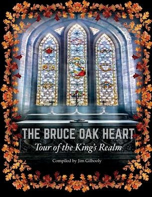 the Bruce Oak Heart: Tour of King's Realm