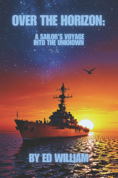 Over the Horizon: A Sailor's Voyage Into The Unknown