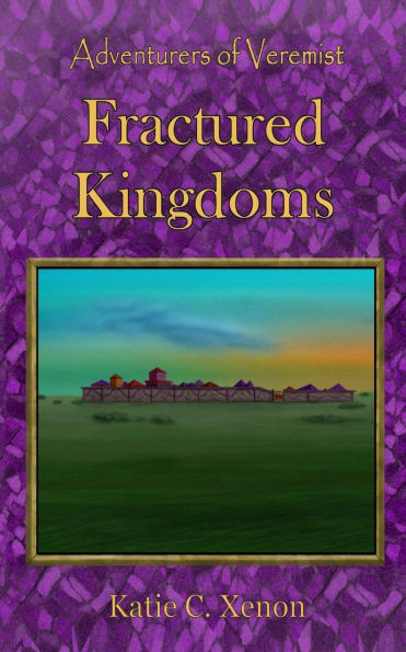 Adventurers of Veremist: Fractured Kingdoms