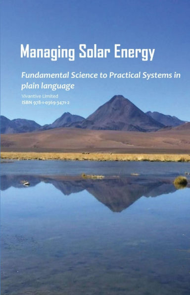 Managing Solar Energy: Fundamental Science to Practical Systems