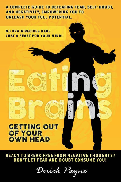 Eating Brains: Getting Out of Your Own Head