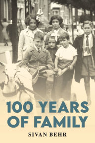 Title: 100 Years of Family, Author: Sivan Behr