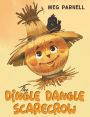 The Dingle Dangle Scarecrow