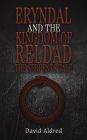 Eryndal and The Kingdom of Reldad: The Serpents Tale