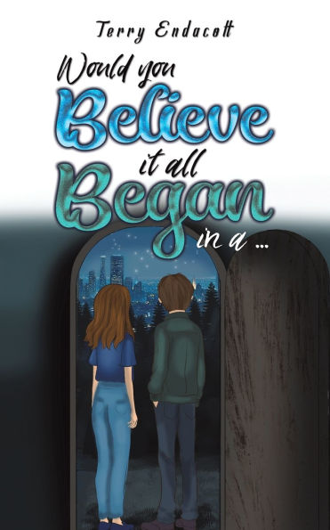 Would you believe it all began a