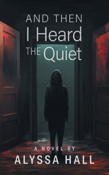 And Then I Heard The Quiet