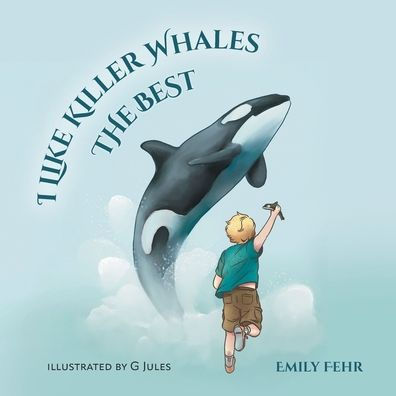 I Like Killer Whales the Best