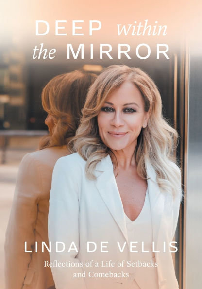 Deep Within the Mirror: Reflections of a Life Setbacks and Comebacks