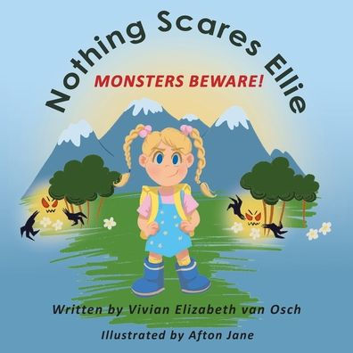 Nothing Scares Ellie: Monsters Beware!