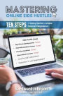 Mastering Online Side Hustles: Ten Steps to Getting Started to Achieve Financial Independence