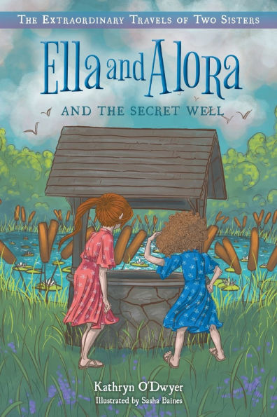 Ella and Alora the Secret Well