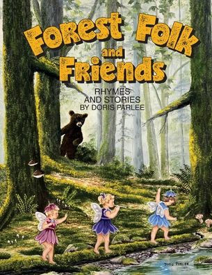 Forest Folk and Friends: Rhymes Stories
