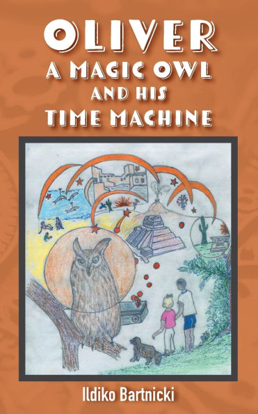 Oliver: A Magic Owl and His Time Machine