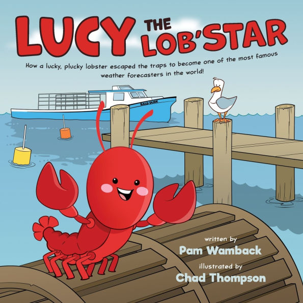 Lucy the Lob'STAR: How a lucky, plucky lobster escaped traps to become one of most famous weather forecasters world!